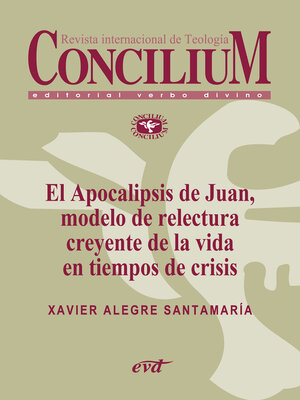 cover image of El Apocalipsis de Juan, modelo de relectura creyente de la vida en tiempos de crisis. Concilium 356 (2014)